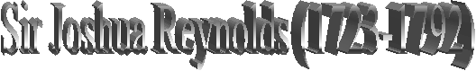 Sir Joshua Reynolds (1723-1792)